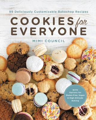 Cookies for Everyone: 99 Deliciously Customizable Bakeshop Recipes - Hardcover | Diverse Reads
