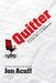 Quitter: Closing the Gap Between Your Day Job and Your Dream Job - Hardcover | Diverse Reads