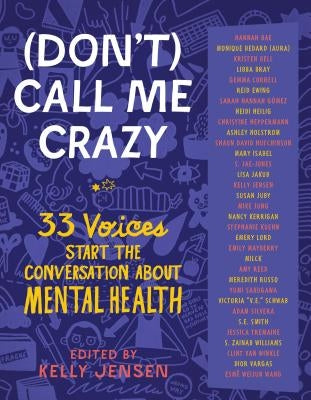 (Don't) Call Me Crazy: 33 Voices Start the Conversation about Mental Health - Paperback | Diverse Reads