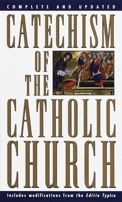 Catechism of the Catholic Church: Complete and Updated - Paperback | Diverse Reads