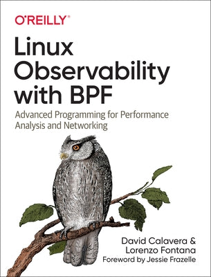 Linux Observability with BPF: Advanced Programming for Performance Analysis and Networking - Paperback | Diverse Reads