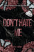 Don't Hate Me - Paperback | Diverse Reads