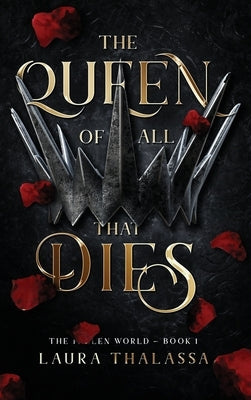 Queen of All That Dies (Hardcover) - Hardcover | Diverse Reads
