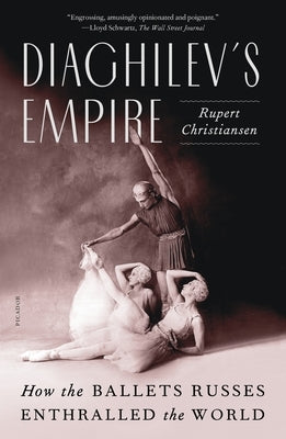 Diaghilev's Empire - Paperback | Diverse Reads