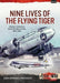 Nine Lives of the Flying Tiger: Volume 1 - America's Secret Air Wars in Asia, 1945-1950 - Paperback | Diverse Reads