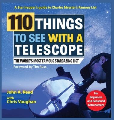 110 Things to See With a Telescope: The World's Most Famous Stargazing List - Hardcover | Diverse Reads