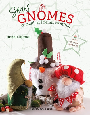Sew Gnomes: 12 magical friends to stitch - Paperback | Diverse Reads