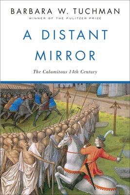A Distant Mirror: The Calamitous 14th Century - Paperback | Diverse Reads