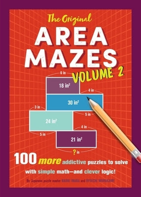 The Original Area Mazes, Volume Two: 100 More Addictive Puzzles to Solve with Simple Math - and Clever Logic! - Paperback | Diverse Reads