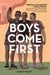 Boys Come First - Hardcover | Diverse Reads