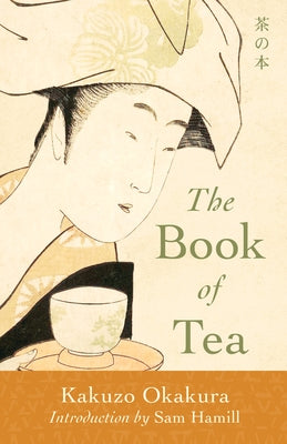 The Book of Tea - Paperback | Diverse Reads