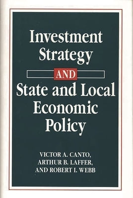 Investment Strategy and State and Local Economic Policy - Hardcover | Diverse Reads