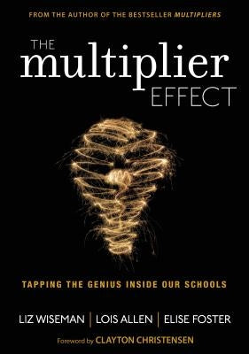 The Multiplier Effect: Tapping the Genius Inside Our Schools / Edition 1 - Paperback | Diverse Reads