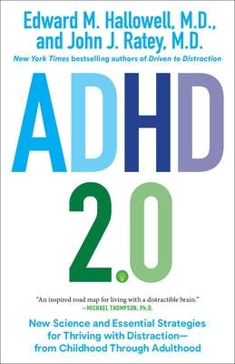 ADHD 2.0: New Science and Essential Strategies for Thriving with Distraction--From Childhood Through Adulthood - Paperback | Diverse Reads
