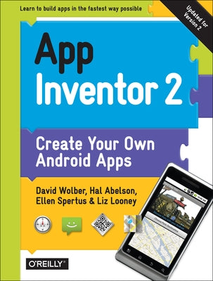 App Inventor 2: Create Your Own Android Apps - Paperback | Diverse Reads