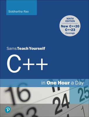 C++ in One Hour a Day, Sams Teach Yourself - Paperback | Diverse Reads