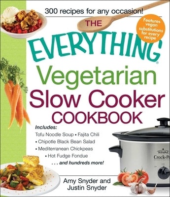 The Everything Vegetarian Slow Cooker Cookbook - Paperback | Diverse Reads