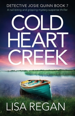 Cold Heart Creek (Detective Josie Quinn Series #7) - Paperback | Diverse Reads