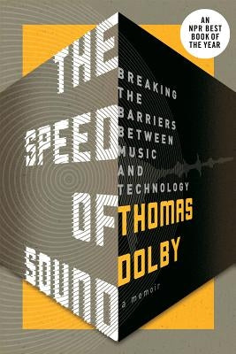 The Speed of Sound: Breaking the Barriers Between Music and Technology: A Memoir - Paperback | Diverse Reads