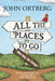 All the Places to Go . . . How Will You Know?: God Has Placed before You an Open Door. What Will You Do? - Paperback | Diverse Reads