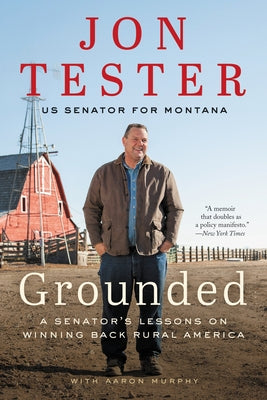 Grounded: A Senator's Lessons on Winning Back Rural America - Paperback | Diverse Reads
