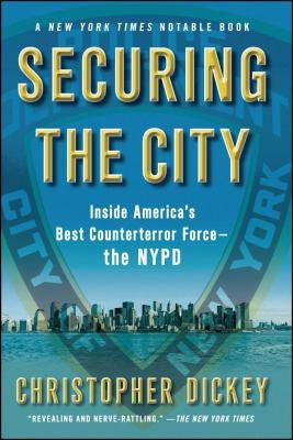 Securing the City: Inside America's Best Counterterror Force--the NYPD - Paperback | Diverse Reads