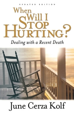 When Will I Stop Hurting?: Dealing with a Recent Death - Paperback | Diverse Reads