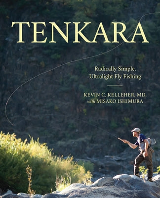 Tenkara: Radically Simple, Ultralight Fly Fishing - Paperback | Diverse Reads