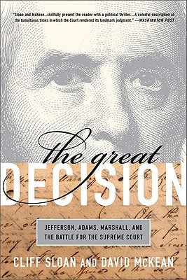 The Great Decision: Jefferson, Adams, Marshall, and the Battle for the Supreme Court - Paperback | Diverse Reads