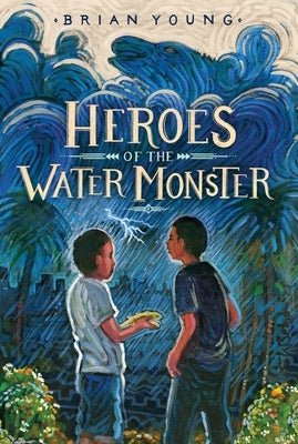 Heroes of the Water Monster - Paperback | Diverse Reads