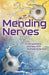 Mending Nerves: An Empathetic Journey with Multiple Sclerosis - Paperback | Diverse Reads