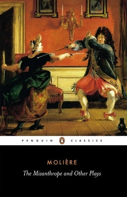 The Misanthrope and Other Plays: A New Selection - Paperback | Diverse Reads