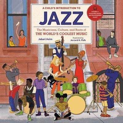 A Child's Introduction to Jazz: The Musicians, Culture, and Roots of the World's Coolest Music - Hardcover |  Diverse Reads