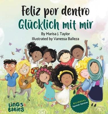 Feliz por dentro / Glücklich mit mir: Ein zweisprachiges Kinderbuch Spanisch Deutsch/un libro bilingüe para niños español aleman - Hardcover | Diverse Reads