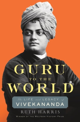 Guru to the World: The Life and Legacy of Vivekananda - Hardcover | Diverse Reads