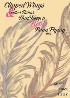 Clipped Wings and Other Things that Keep a Bird From Flying - Paperback | Diverse Reads