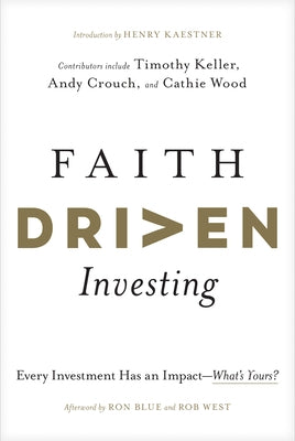 Faith Driven Investing: Every Investment Has an Impact-What's Yours? - Hardcover | Diverse Reads