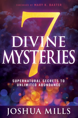 7 Divine Mysteries: Supernatural Secrets to Unlimited Abundance - Paperback | Diverse Reads