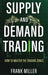 Supply and Demand Trading: How To Master The Trading Zones - Hardcover | Diverse Reads
