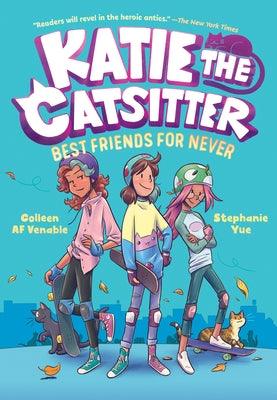 Katie the Catsitter Book 2: Best Friends for Never: (A Graphic Novel) - Paperback | Diverse Reads