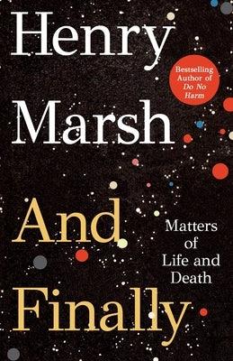 And Finally: Matters of Life and Death - Hardcover | Diverse Reads