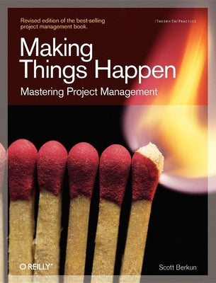 Making Things Happen: Mastering Project Management / Edition 1 - Paperback | Diverse Reads
