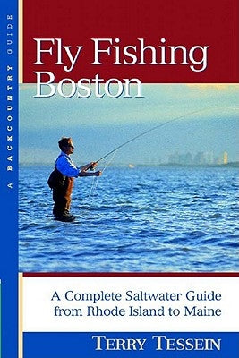 Fly Fishing Boston: A Complete Saltwater Guide from Rhode Island to Maine - Paperback | Diverse Reads