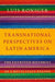 Transnational Perspectives on Latin America: The Entwined Histories of a Multi-State Region - Hardcover