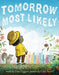 Tomorrow Most Likely - Hardcover | Diverse Reads