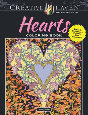 Creative Haven Hearts Coloring Book: Romantic Designs on a Dramatic Black Background - Paperback | Diverse Reads