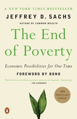 The End of Poverty: Economic Possibilities for Our Time - Paperback | Diverse Reads