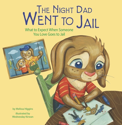 The Night Dad Went to Jail: What to Expect When Someone You Love Goes to Jail - Paperback | Diverse Reads