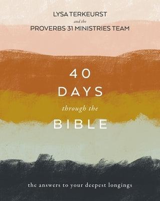 40 Days Through the Bible: The Answers to Your Deepest Longings - Paperback | Diverse Reads