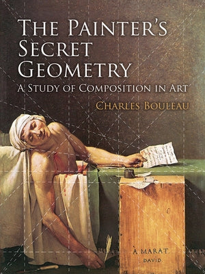 The Painter's Secret Geometry: A Study of Composition in Art - Paperback | Diverse Reads
